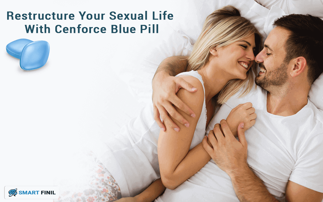 Restructure your Sexual Life with Cenforce Blue Viagra pill