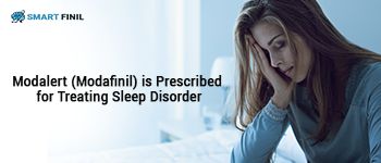 Modalert Prescribed for Sleep Disorder