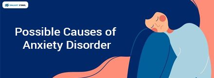 Possible Causes of Anxiety Disorder