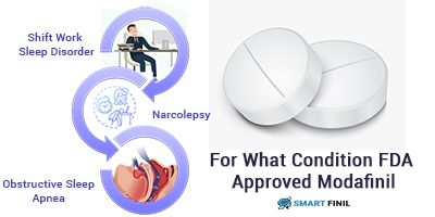 For What condition FDA approved Modafinil: