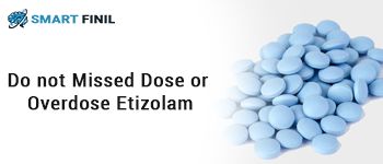 Missed Dose or Overdose of Etizolam