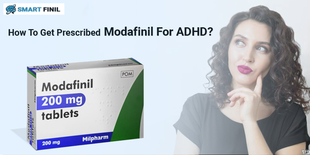 How To Get Prescribed Modafinil For ADHD