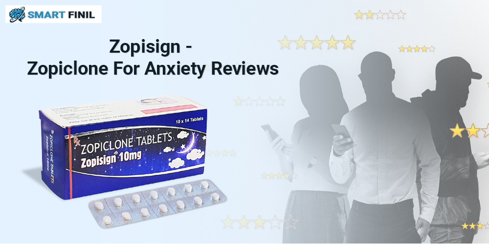 Zopisign - Zopiclone For Anxiety Reviews