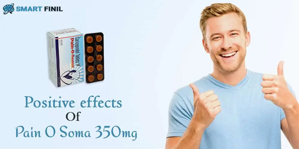 Positive effects of pain o soma 350mg