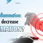 Chronic Inflammatory: How to decrease inflammation?