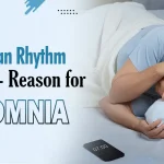 Circadian Rhythm Disorder - Reason for Insomnia