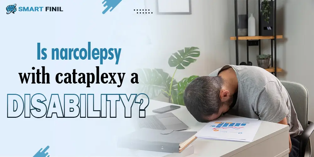 Is narcolepsy with cataplexy a disability?