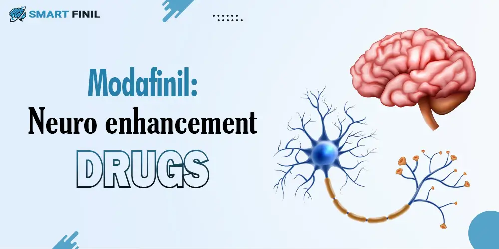 Modafinil: Neuro Enhancement Drugs