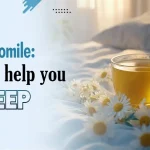 Chamomile: Teas that help you sleep