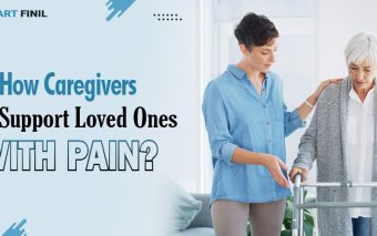 How Caregivers Can Support Loved Ones with Pain? 6 How Caregivers Can Support Loved Ones with Pain
