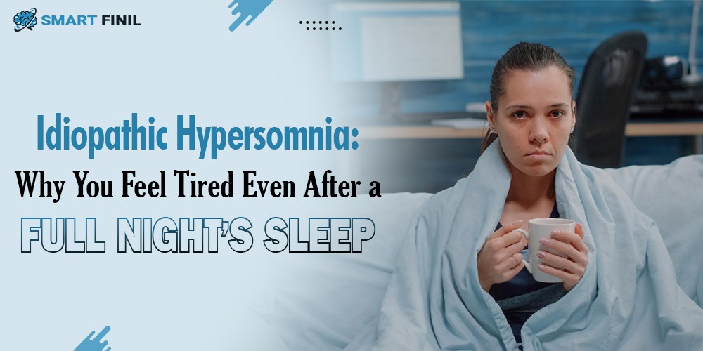 Idiopathic Hypersomnia