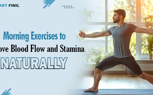 Morning Exercises to Improve Blood Flow and Stamina naturally