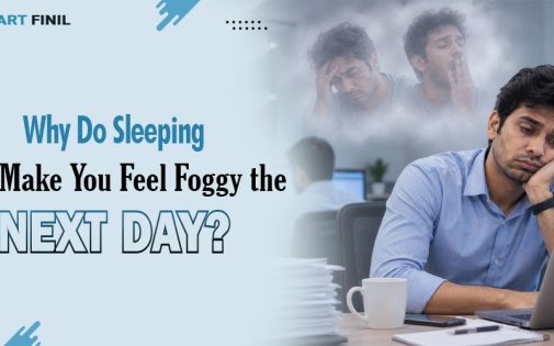 Why Do Sleeping Pills Make You Feel Foggy the Next Day